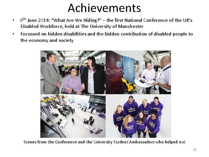 Achievements • • 6 th June 2014: “What Are We Hiding? ” – the