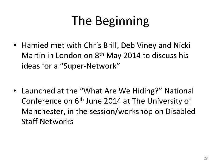 The Beginning • Hamied met with Chris Brill, Deb Viney and Nicki Martin in