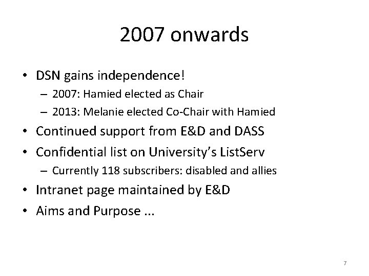 2007 onwards • DSN gains independence! – 2007: Hamied elected as Chair – 2013: