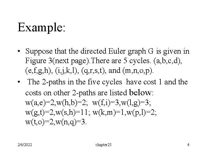 Example: • Suppose that the directed Euler graph G is given in Figure 3(next Example: • Suppose that the directed Euler graph G is given in Figure 3(next