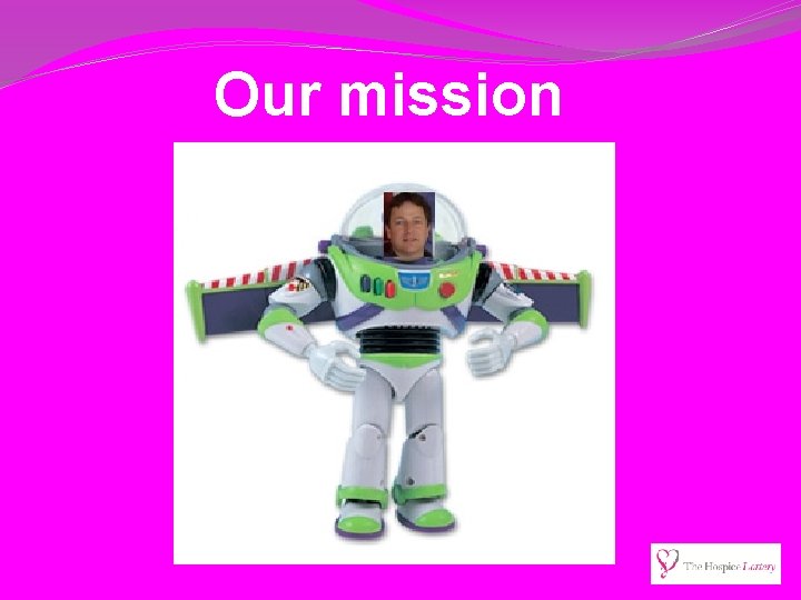 Our mission 