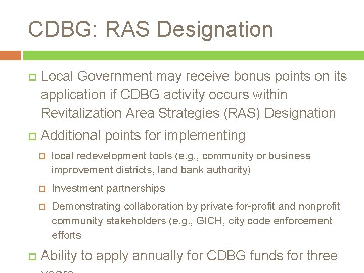 CDBG: RAS Designation Local Government may receive bonus points on its application if CDBG