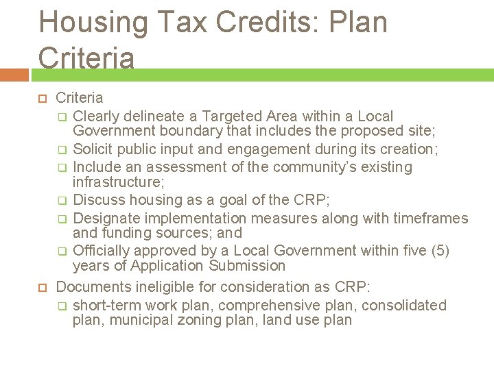 Housing Tax Credits: Plan Criteria q Clearly delineate a Targeted Area within a Local
