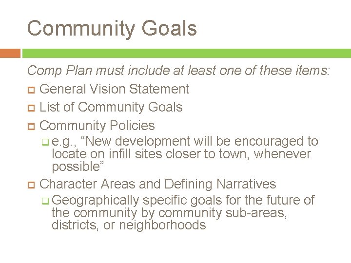 Community Goals Comp Plan must include at least one of these items: General Vision