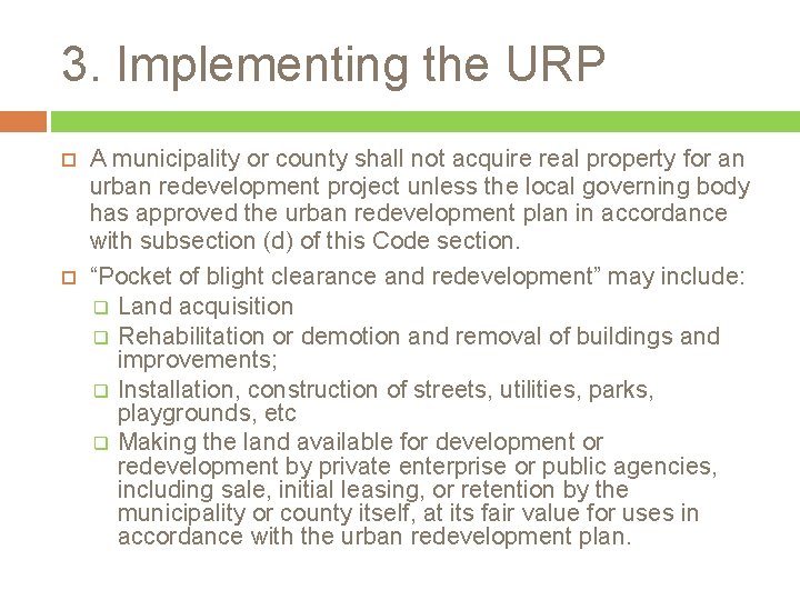 3. Implementing the URP A municipality or county shall not acquire real property for