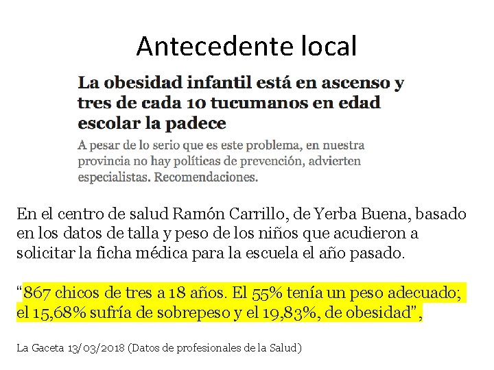 Antecedente local En el centro de salud Ramón Carrillo, de Yerba Buena, basado en