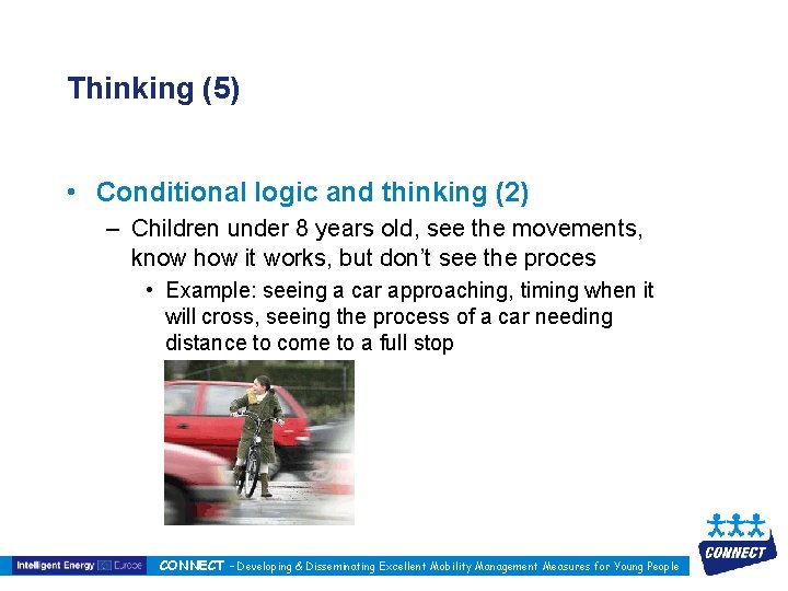 Thinking (5) • Conditional logic and thinking (2) – Children under 8 years old,