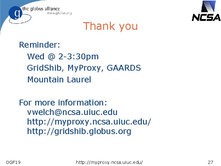 Thank you Reminder: Wed @ 2 -3: 30 pm Grid. Shib, My. Proxy, GAARDS