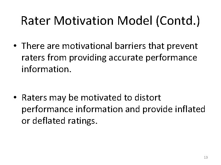 Rater Motivation Model (Contd. ) • There are motivational barriers that prevent raters from