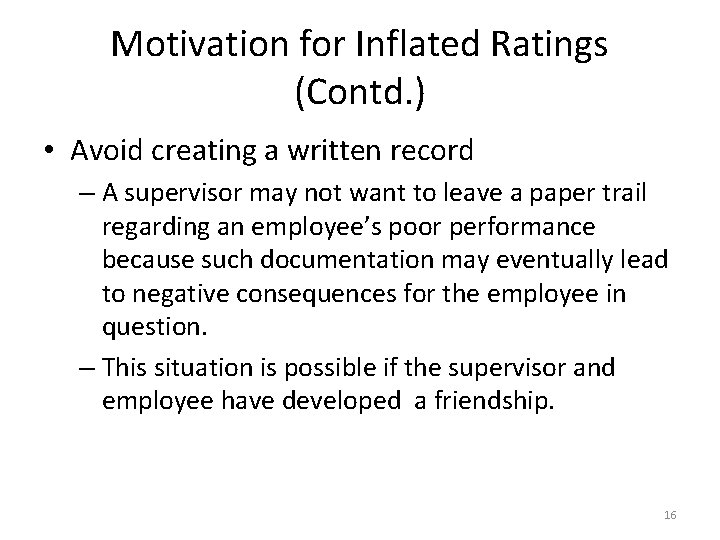 Motivation for Inflated Ratings (Contd. ) • Avoid creating a written record – A