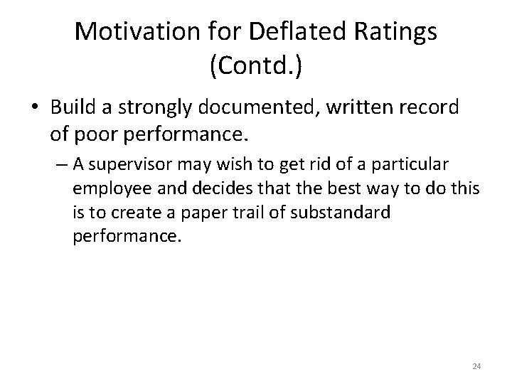 Motivation for Deflated Ratings (Contd. ) • Build a strongly documented, written record of