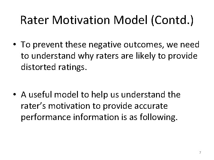 Rater Motivation Model (Contd. ) • To prevent these negative outcomes, we need to