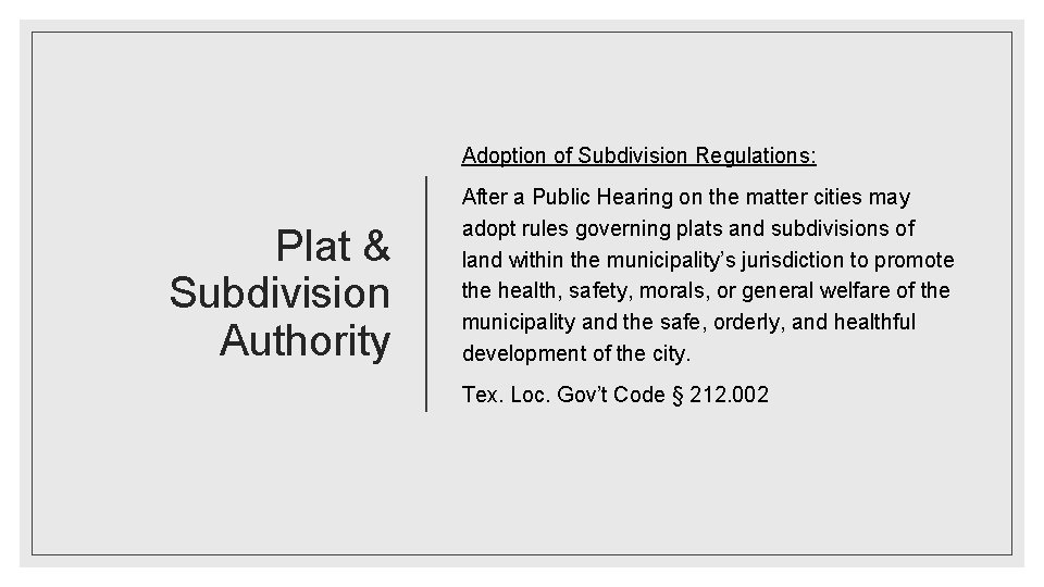 Adoption of Subdivision Regulations: Plat & Subdivision Authority After a Public Hearing on the