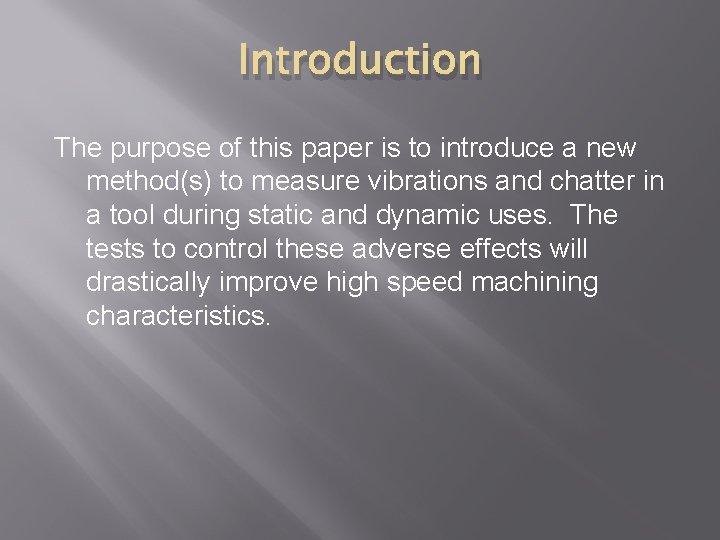 Introduction The purpose of this paper is to introduce a new method(s) to measure