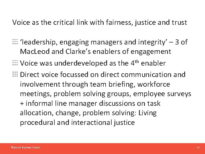 Voice as the critical link with fairness, justice and trust ‘leadership, engaging managers and