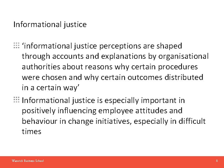 Informational justice ‘informational justice perceptions are shaped through accounts and explanations by organisational authorities