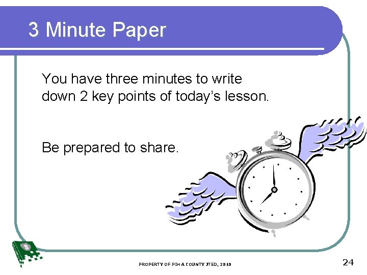 3 Minute Paper You have three minutes to write down 2 key points of