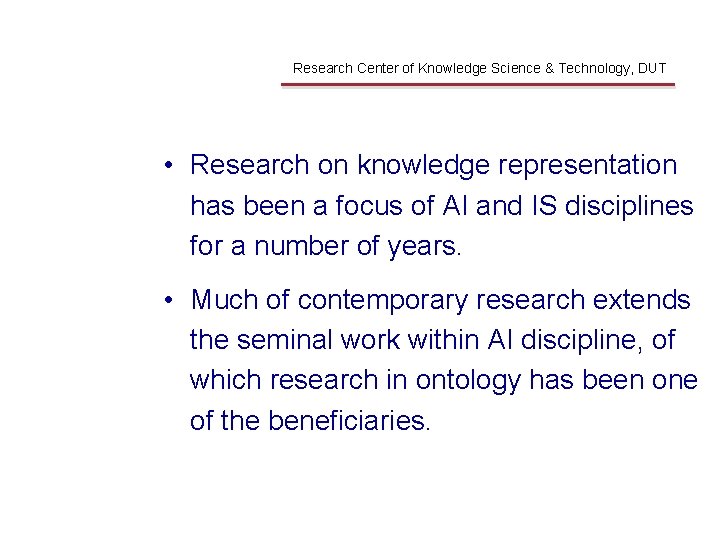 Ontology Research Center of Knowledge Science & Technology, DUT • Research on knowledge representation