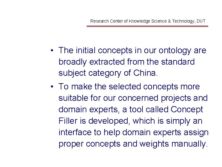 Our Ontology Research Center of Knowledge Science & Technology, DUT • The initial concepts