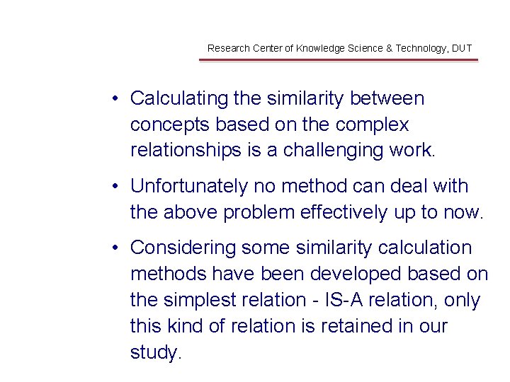 Considerations Research Center of Knowledge Science & Technology, DUT • Calculating the similarity between