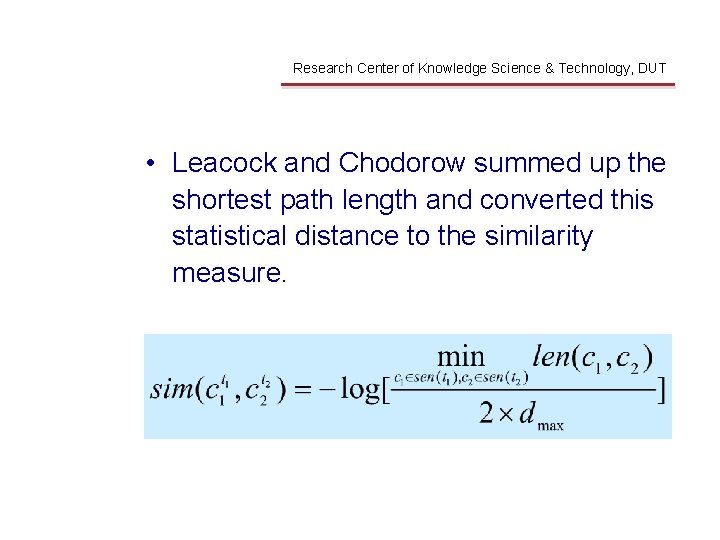 Edge-based Method Research Center of Knowledge Science & Technology, DUT • Leacock and Chodorow