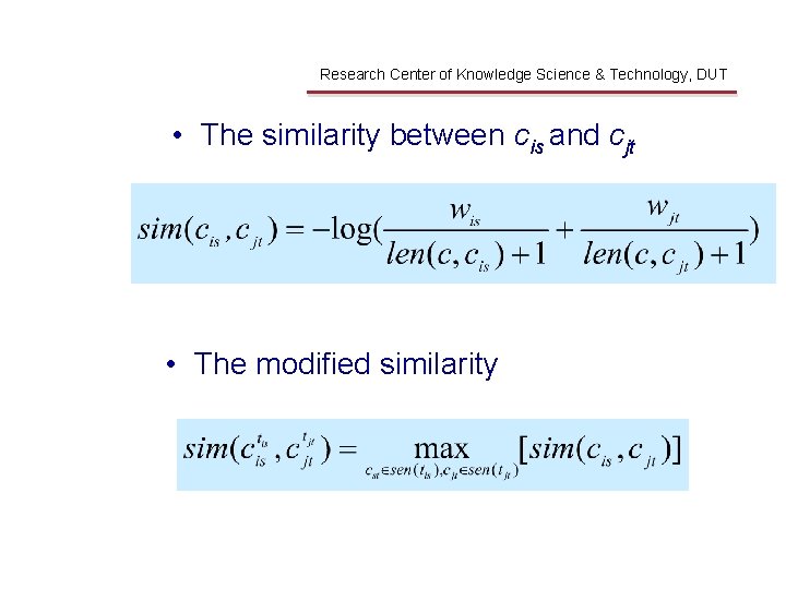 Integrated Method Research Center of Knowledge Science & Technology, DUT • The similarity between