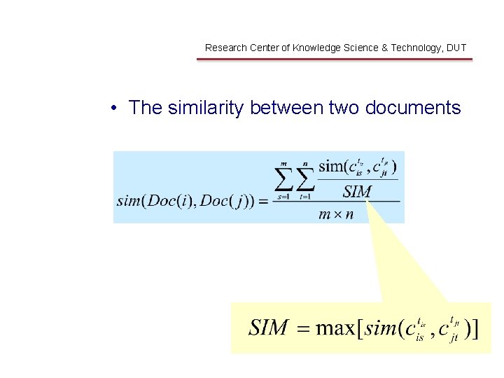 Integrated Method Research Center of Knowledge Science & Technology, DUT • The similarity between