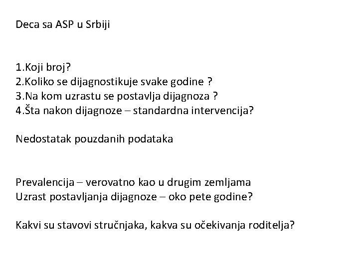 Deca sa ASP u Srbiji 1. Koji broj? 2. Koliko se dijagnostikuje svake godine