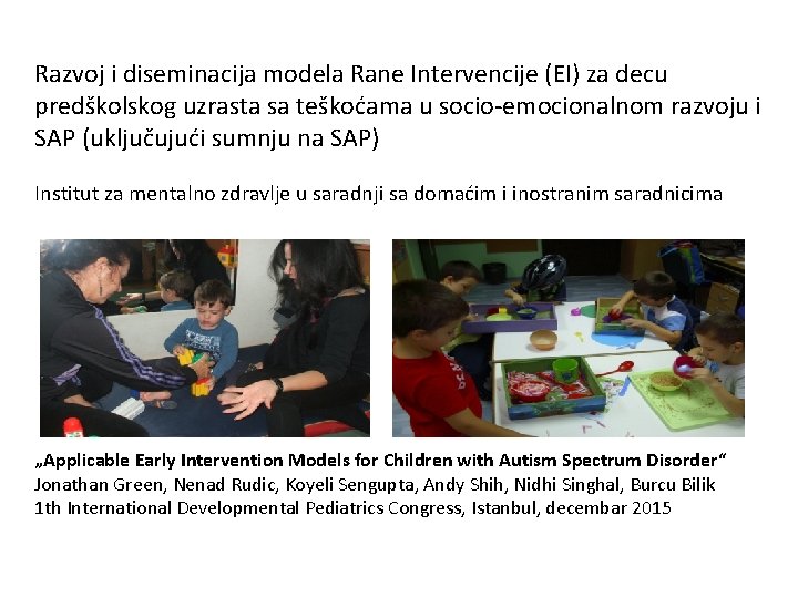 Razvoj i diseminacija modela Rane Intervencije (EI) za decu predškolskog uzrasta sa teškoćama u