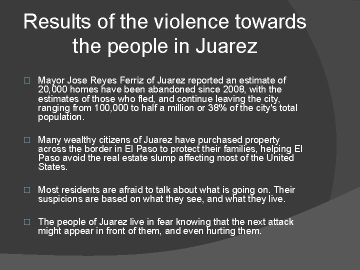 Results of the violence towards the people in Juarez � Mayor Jose Reyes Ferriz