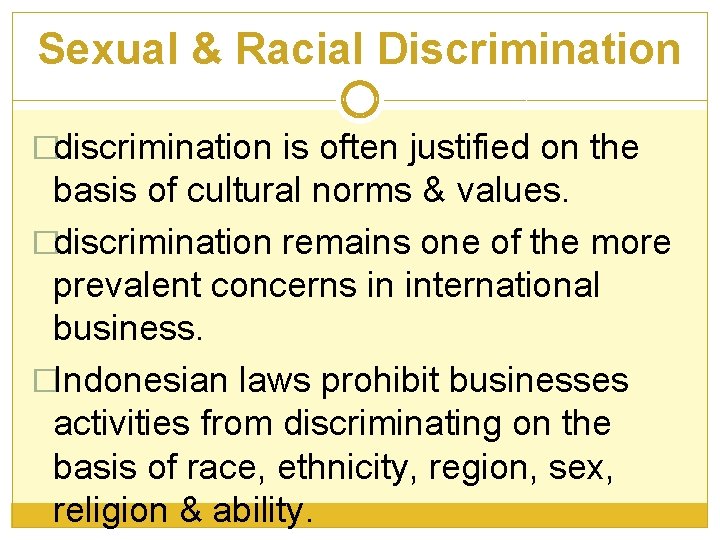 Sexual & Racial Discrimination �discrimination is often justified on the basis of cultural norms