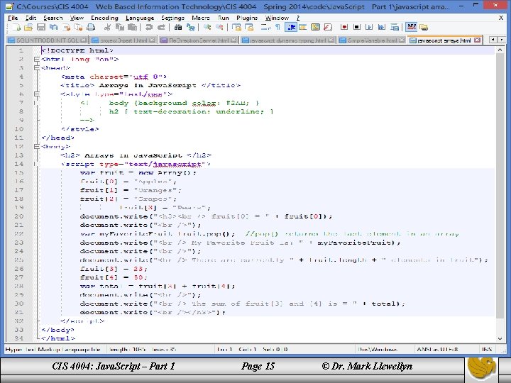 CIS 4004: Java. Script – Part 1 Page 15 © Dr. Mark Llewellyn 