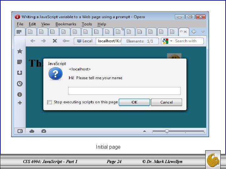 Initial page CIS 4004: Java. Script – Part 1 Page 24 © Dr. Mark