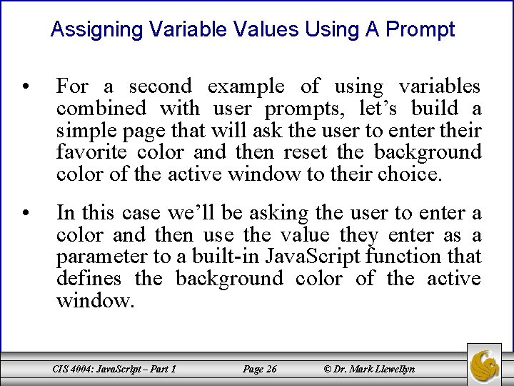 Assigning Variable Values Using A Prompt • For a second example of using variables