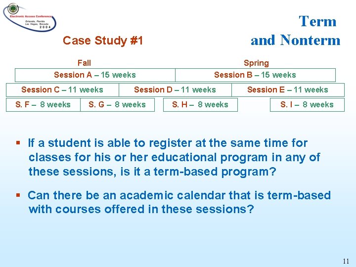 Term and Nonterm Case Study #1 Fall Spring Session A – 15 weeks Session