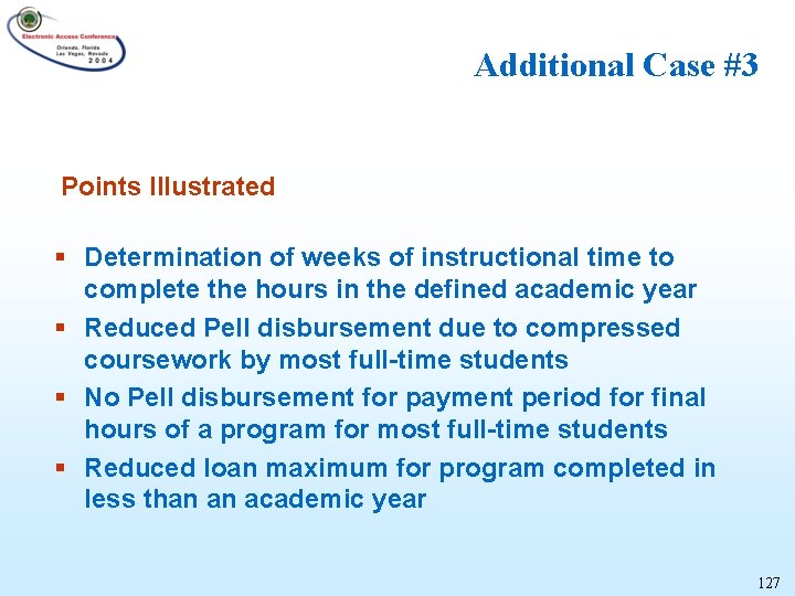 Additional Case #3 Points Illustrated § Determination of weeks of instructional time to complete