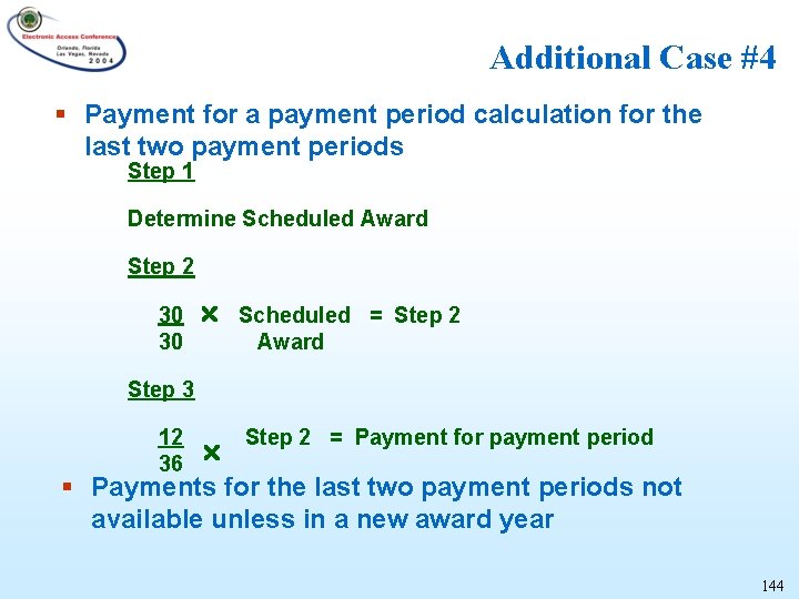 Additional Case #4 § Payment for a payment period calculation for the last two