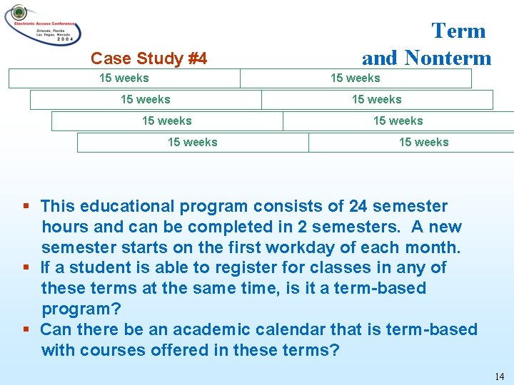 Case Study #4 15 weeks Term and Nonterm 15 weeks 15 weeks § This