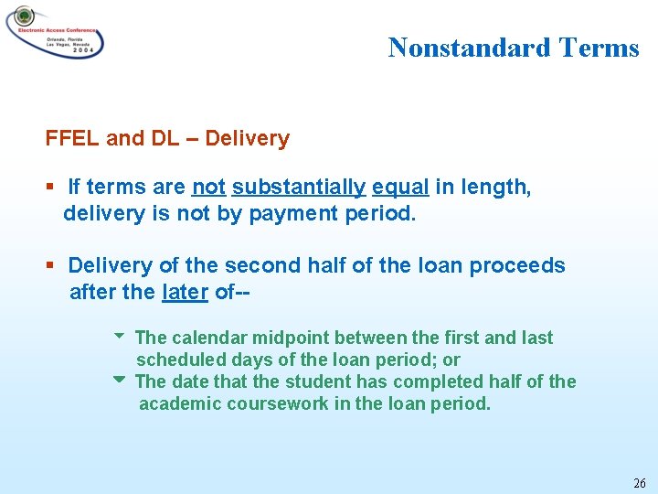 Nonstandard Terms FFEL and DL – Delivery § If terms are not substantially equal