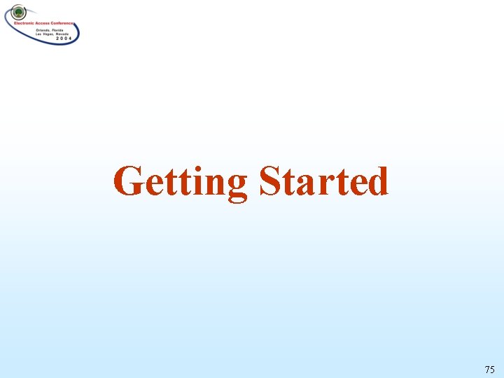 Getting Started 75 