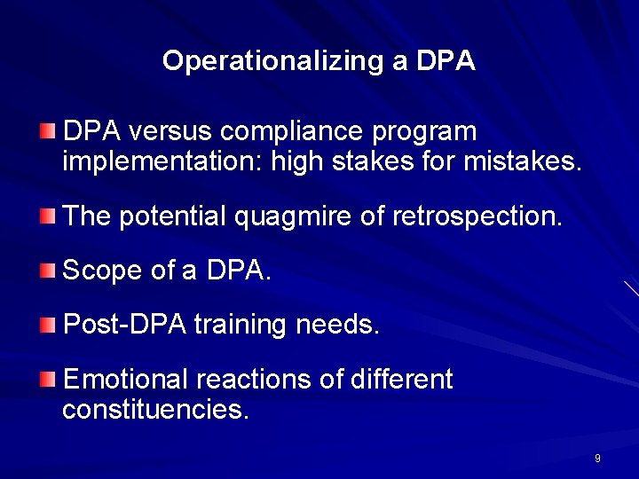 Operationalizing a DPA versus compliance program implementation: high stakes for mistakes. The potential quagmire