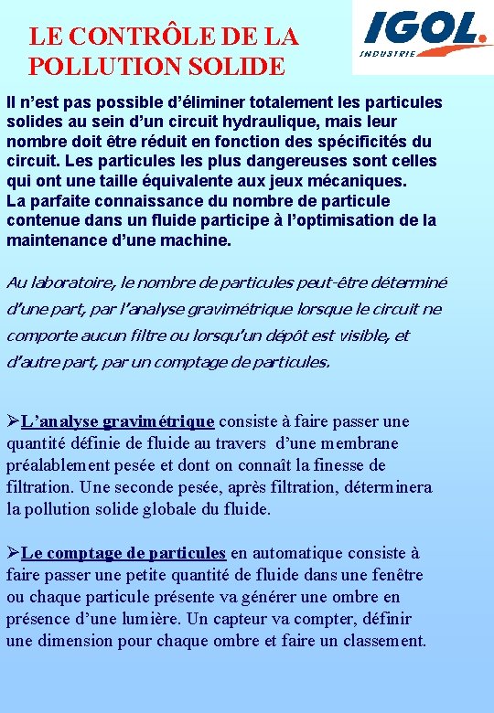 LE CONTRÔLE DE LA POLLUTION SOLIDE Il n’est pas possible d’éliminer totalement les particules