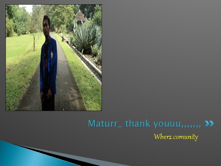 Maturr_ thank youuu, , , , Wherz. comunity 