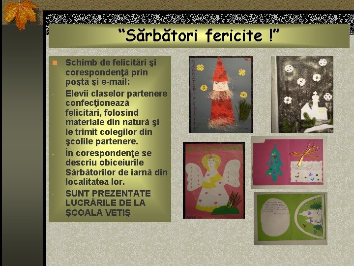 “Sărbători fericite !” n Schimb de felicitări şi - - - corespondenţă prin poştă