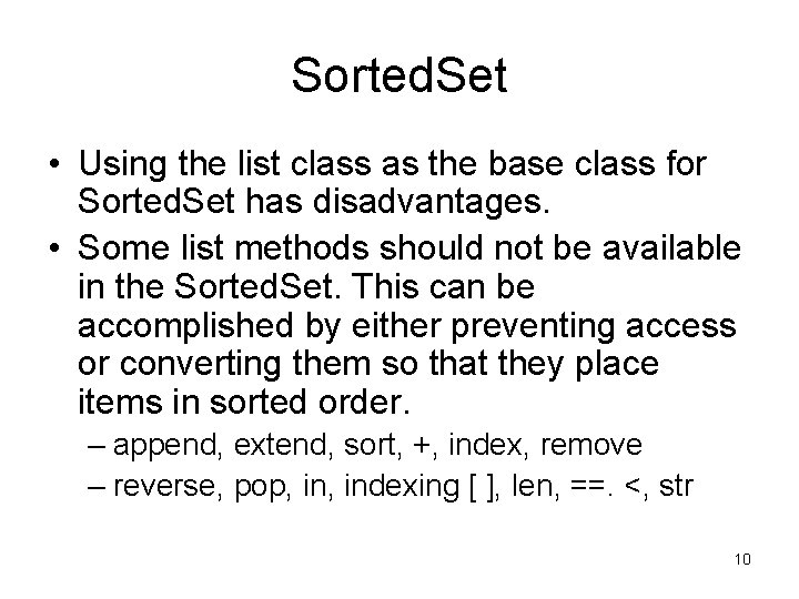 Sorted. Set • Using the list class as the base class for Sorted. Set