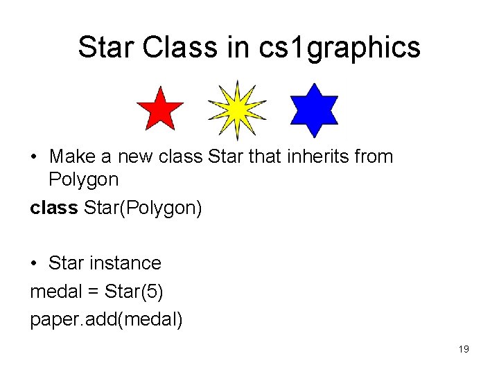 Star Class in cs 1 graphics • Make a new class Star that inherits