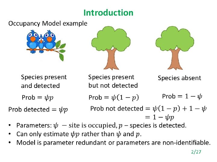 Introduction • x Species present and detected Species present but not detected Species absent