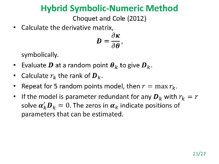 Hybrid Symbolic-Numeric Method Choquet and Cole (2012) • 23/27 