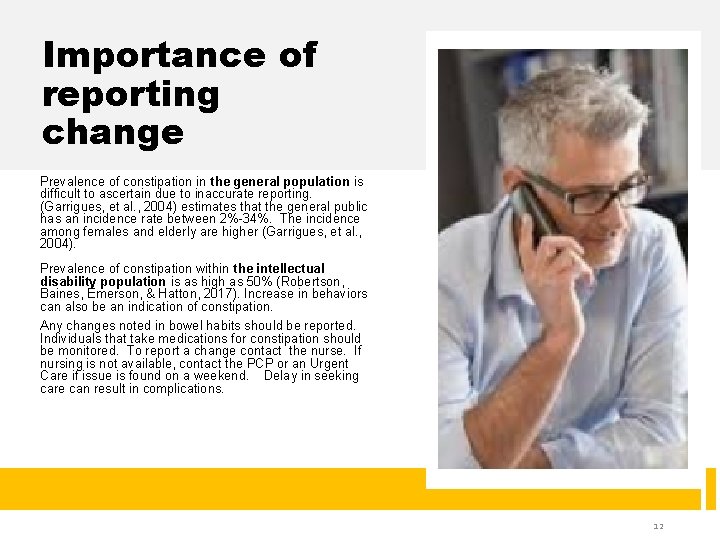 Importance of reporting change Prevalence of constipation in the general population is difficult to