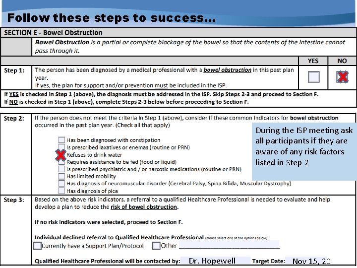 Follow these steps to success… During the ISP meeting ask all participants if they